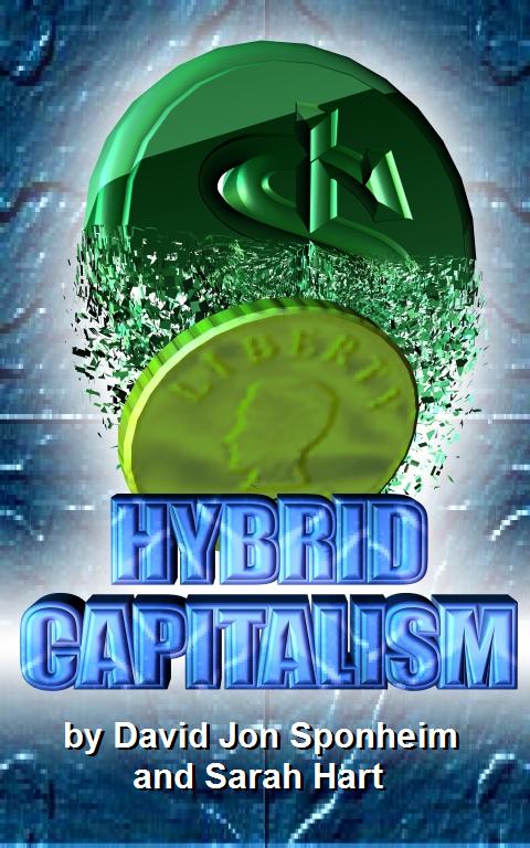 Hybrid Capitalism by David Sponheim